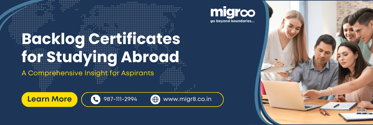 Read more about the article Backlog Certificates for Studying Abroad: A Comprehensive Insight for Aspirants