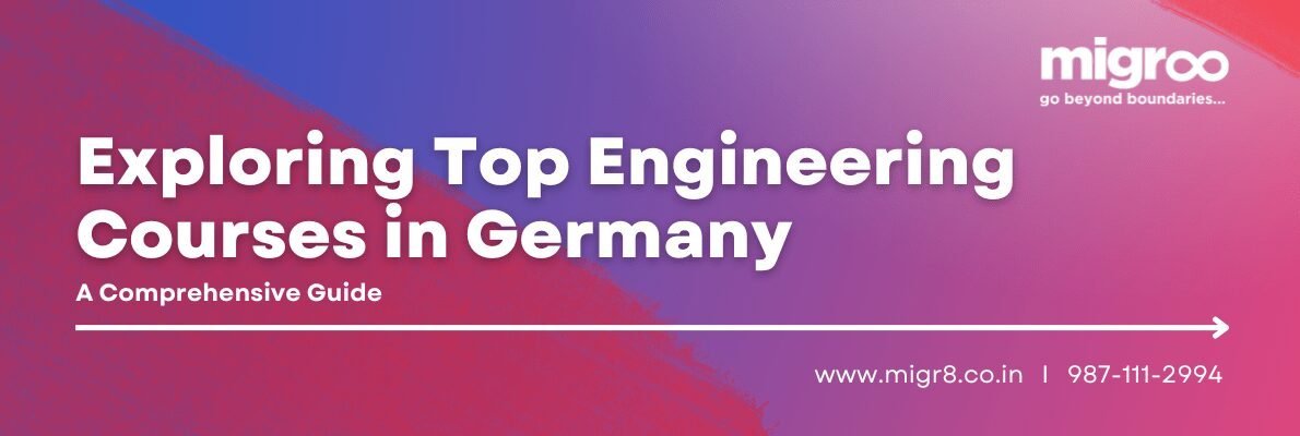 Exploring Top Engineering Courses in Germany: A Comprehensive Guide